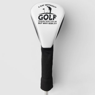 Ein Tag ohne Golf Headcover