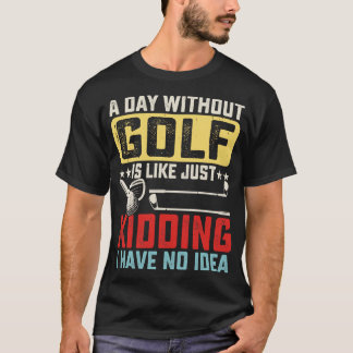 Ein Tag ohne Golf ist, als hätte ich einfach kein T-Shirt