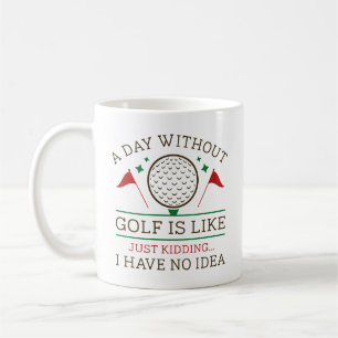 Ein Tag ohne Golf Kaffeetasse