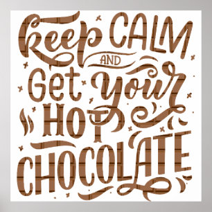 Ein Tag ohne heiße Schokolade ist wie ein Scherz Poster
