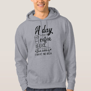 Ein Tag ohne Kaffee im besten Stil Männer Basic Hoodie