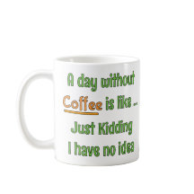 Ein Tag ohne Kaffee T-Shirt