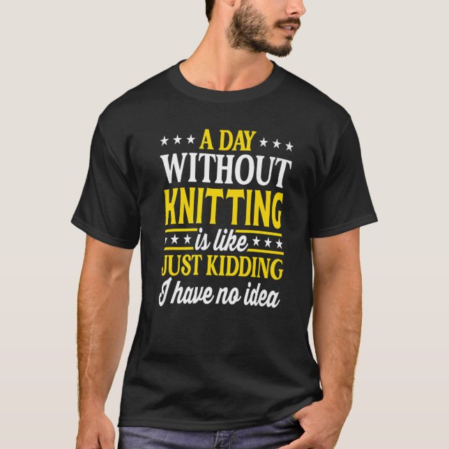 Ein Tag ohne Knitter 1 T-Shirt (Vorderseite)