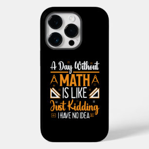 Ein Tag ohne Mathematik, ein Geschenk des lustigen Case-Mate iPhone 14 Pro Hülle
