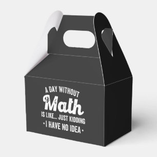 Ein Tag ohne Mathematik ist wie nur ein Scherz hab Geschenkschachtel