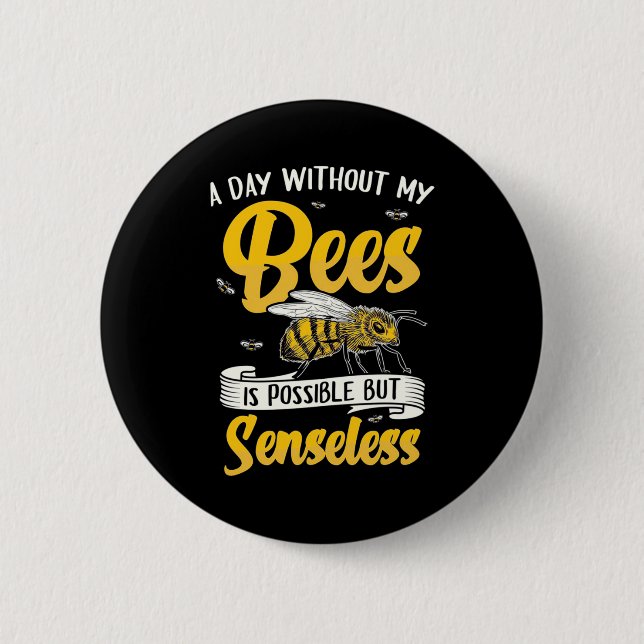 Ein Tag ohne meine Bienen Button (Vorderseite)