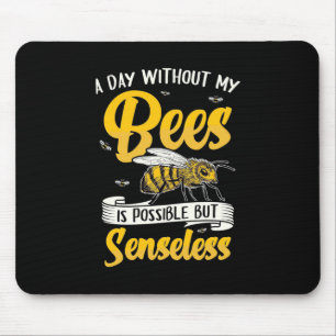Ein Tag ohne meine Bienen Mousepad
