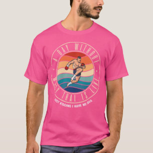 Ein Tag ohne Muay Thai ist wie T-Shirt