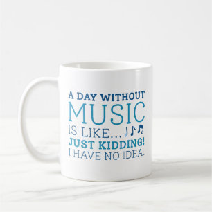 Ein Tag ohne Musik Kaffeetasse