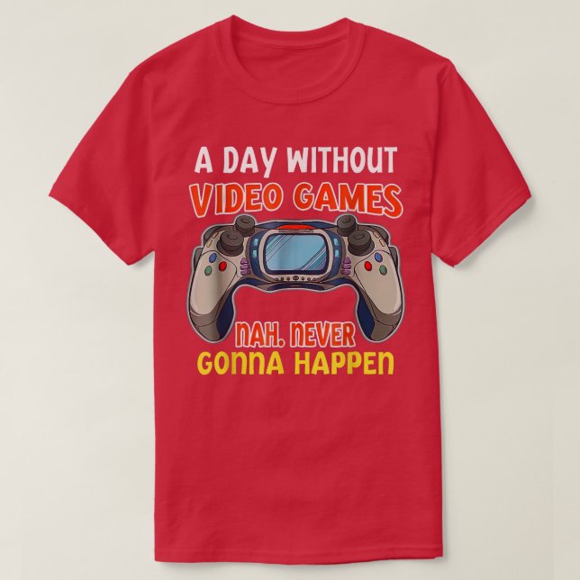 Ein Tag ohne Videospiele Boysns Gamaming  T-Shirt (Design vorne)
