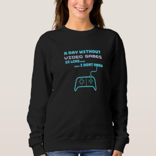 Ein Tag ohne Videospiele, Computerspiele, Sweatshirt