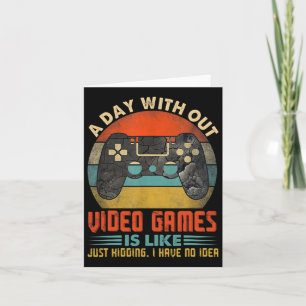 Ein Tag ohne Videospiele Funny Gamer Gaming Boys Karte