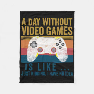 Ein Tag ohne Videospiele Funny Gaming Video Gamer Fleecedecke