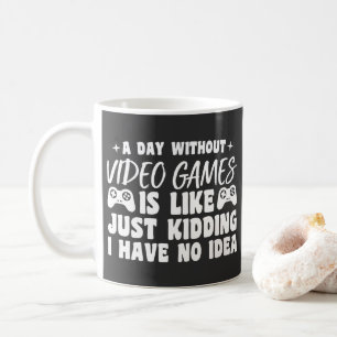 Ein Tag ohne Videospiele Gamer Liebhaber Gamer Coo Kaffeetasse