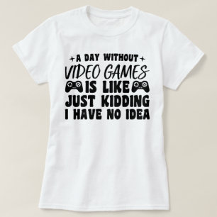 Ein Tag ohne Videospiele Gaming Liebhaber Gamer Co T-Shirt
