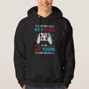 Ein Tag ohne Videospiele ist wie  Gamer  Gaming Hoodie