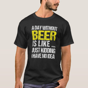 Ein Tag ohne Wein T-Shirt