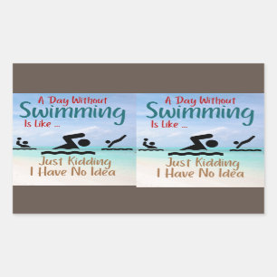 Ein Tag ohne zu schwimmen ist wie ein Kinderspiel, Rechteckiger Aufkleber