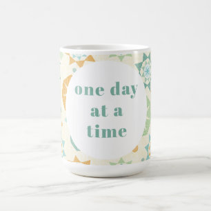 Ein Tag zur Zeit Tasse
