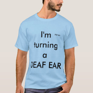 "Ein TAUBES OHR-DREHEND" TAUBER TYP T - Shirt, lt T-Shirt