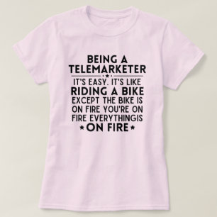 Ein Telemarketer zu sein ist einfach, es ist wie R T-Shirt