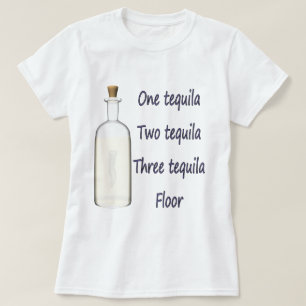 Ein Tequila Zwei Tequila Drei Tequila Vier T-Shirt