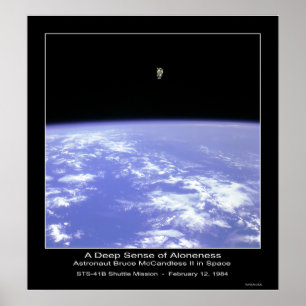 Ein tiefes Gefühl der Einheit - Astronaut McCandle Poster