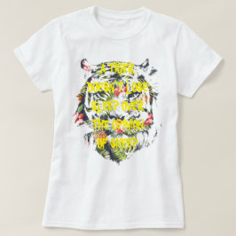 EIN TIGER VERLIERT SLEEP Gag top Gaben T - Shirt