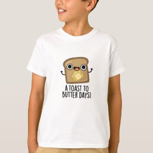 Ein Toast zum Butter Tage lustigen Essens Puff T-Shirt