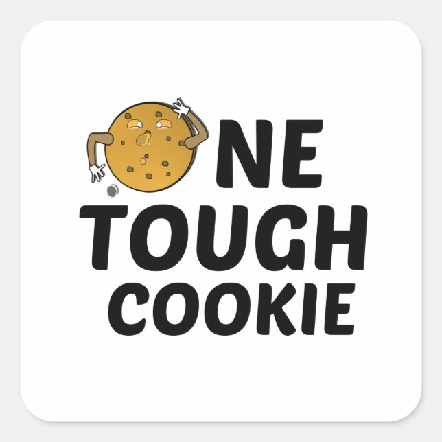 EIN TOUGH COOKIE QUADRATISCHER AUFKLEBER (Vorderseite)