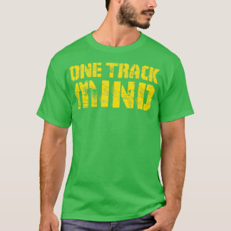 Ein Track Mind lustiges Geschenk für Anhänger der  T-Shirt
