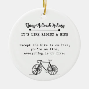 Ein Trainer zu sein ist leicht, es ist wie Fahrrad Keramik Ornament