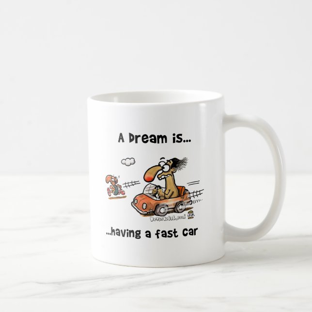 Ein Traum ist… Ein schnelles Auto haben Kaffeetasse (Rechts)