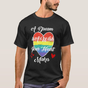 Ein Traum ist ein Wunsch, den Ihr Herz macht T-Shirt