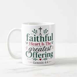 Ein treues Herz ist das größte biblische Opfer Kaffeetasse