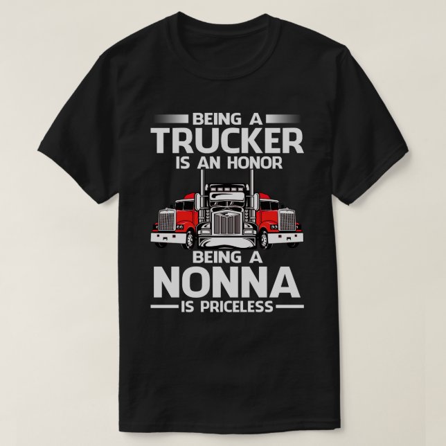 Ein Trucker zu sein ist eine Ehre, ein NONNA zu se T-Shirt (Design vorne)