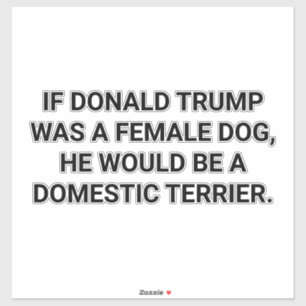 Ein TRUMP-HUND HAUSHUND Hankamer Artjunkhaus Aufkleber