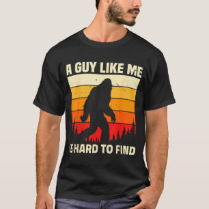 Ein Typ wie ich ist schwer im Wald lustig Bigfoot  T-Shirt