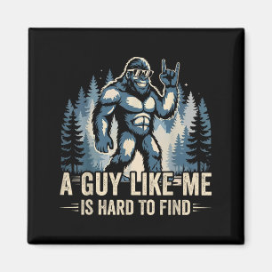 Ein Typ wie ich ist schwer lustig zu finden Big Fo Magnet
