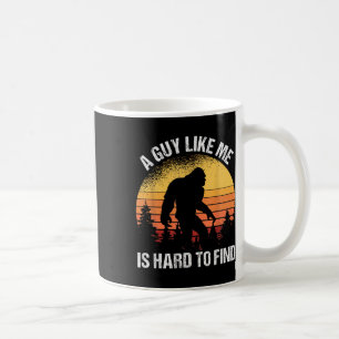 Ein Typ wie ich ist schwer lustig zu finden Bigfoo Kaffeetasse