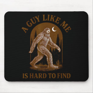 Ein Typ wie ich ist schwer lustig zu finden Bigfoo Mousepad