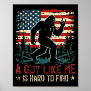 Ein Typ wie ich ist schwer zu finden Bigfoot Lusti Poster