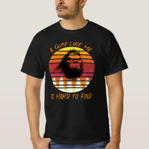 Ein Typ wie ich ist schwer zu finden T-Shirt