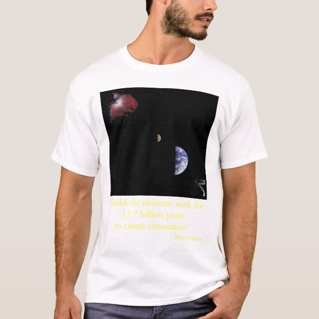 Ein Universum der Verbraucher? T-Shirt (Vorderseite)