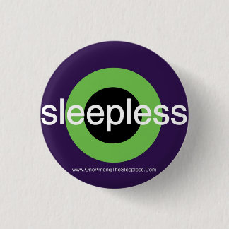 Ein unter dem Sleepless Roundel Abzeichen Button