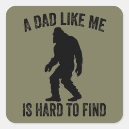 Ein Vater wie ich ist schwer auf den sonnigen Vate Quadratischer Aufkleber