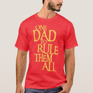 Ein Vater zu regieren All Fantasy T-Shirt