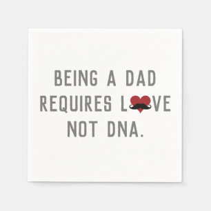 Ein Vater zu sein erfordert Liebe nicht DNA-Schnur Serviette