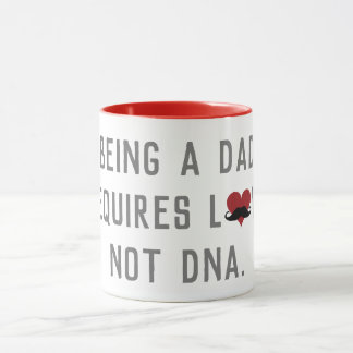 Ein Vater zu sein erfordert Liebe nicht DNA-Schnur Tasse