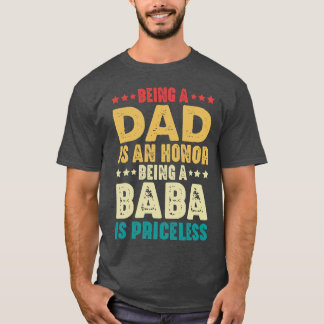 Ein Vater zu sein ist eine Ehre, ein Baba zu sein  T-Shirt